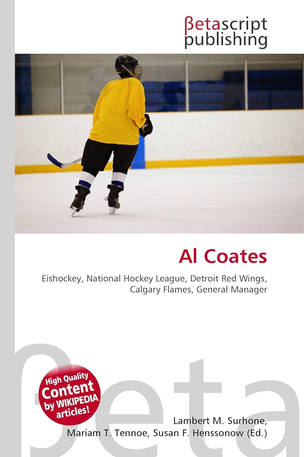 Al Coates Eishockey Buch - Detroit Red Wings Calgary Flames und NHL Management - Deutsch mit 176 Seiten - OmniScriptum Ausgabe über Trainer und General Manager Karriere