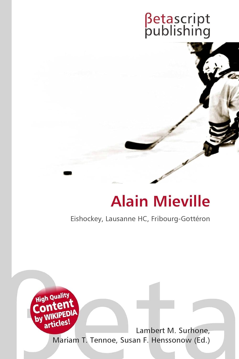 Alain Mieville Eishockey Buch - Lausanne HC und Fribourg Gottéron - Deutsch mit 140 Seiten - OmniScriptum Ausgabe über Schweizer Eishockey und Spielerkarriere