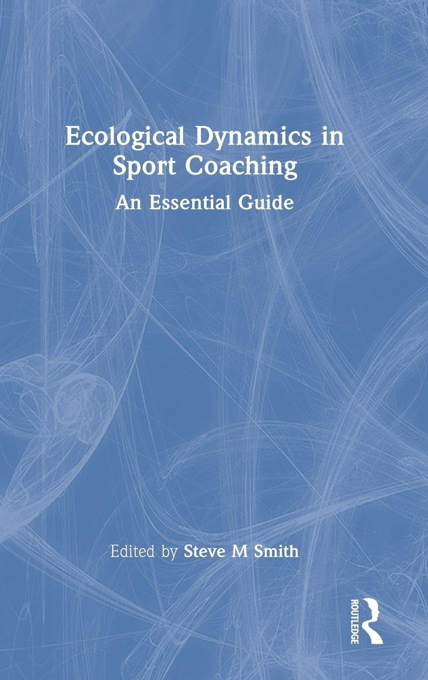 Ecological Dynamics in Sport Coaching An Essential Guide - englisches Fachbuch mit 318 Seiten - Routledge Ausgabe Januar 2026 - ISBN 9781032869247