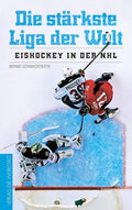 Die stärkste Liga der Welt Eishockey in der NHL - deutsches Buch mit 352 Seiten - Verlag Die Werkstatt Ausgabe 2018 - ISBN 9783730704035 im Format 13,6 x 21,5 cm
